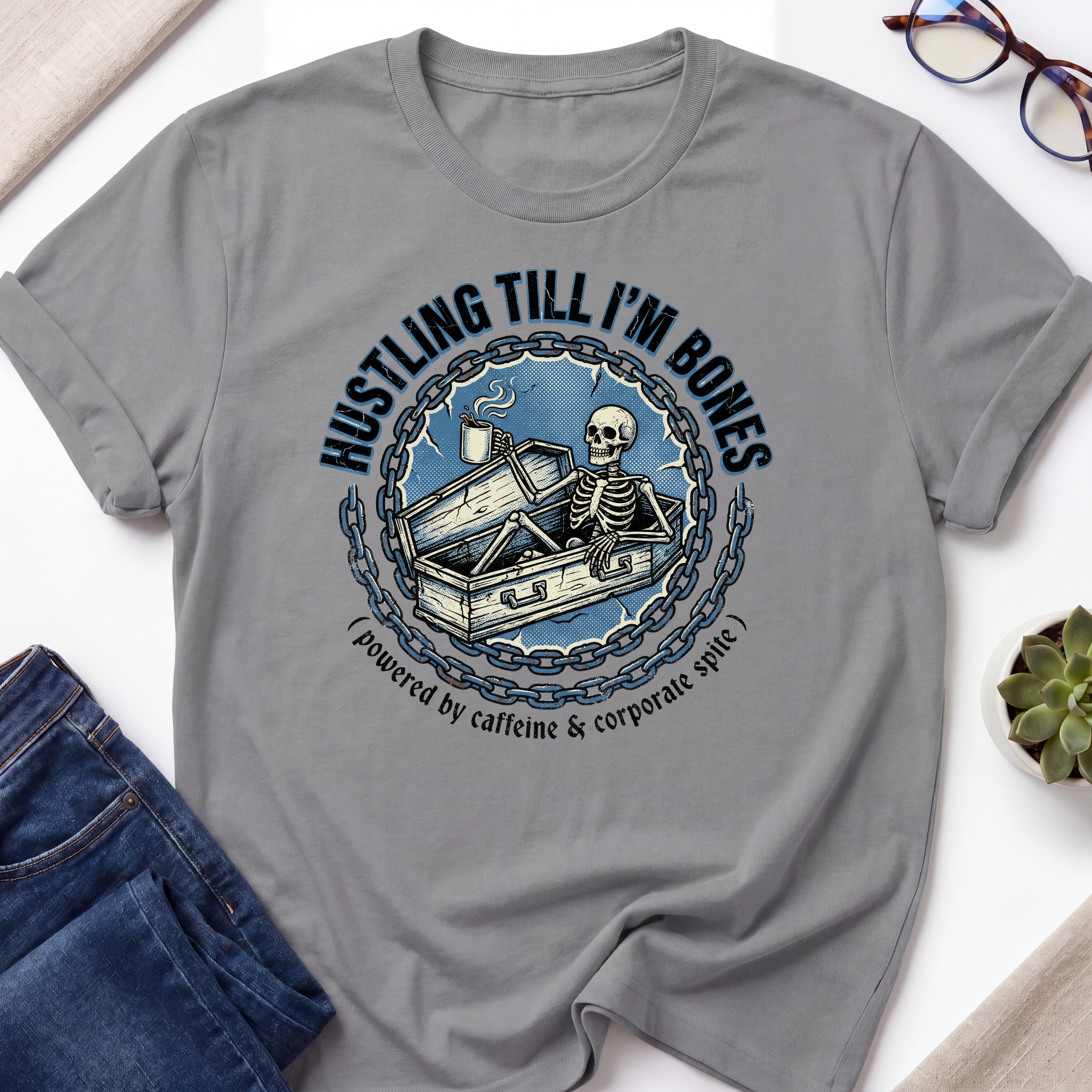 Hustling Till I'm Bones T-Shirt