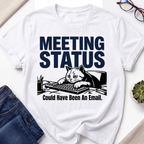 Meeting Status Cat T-Shirt
