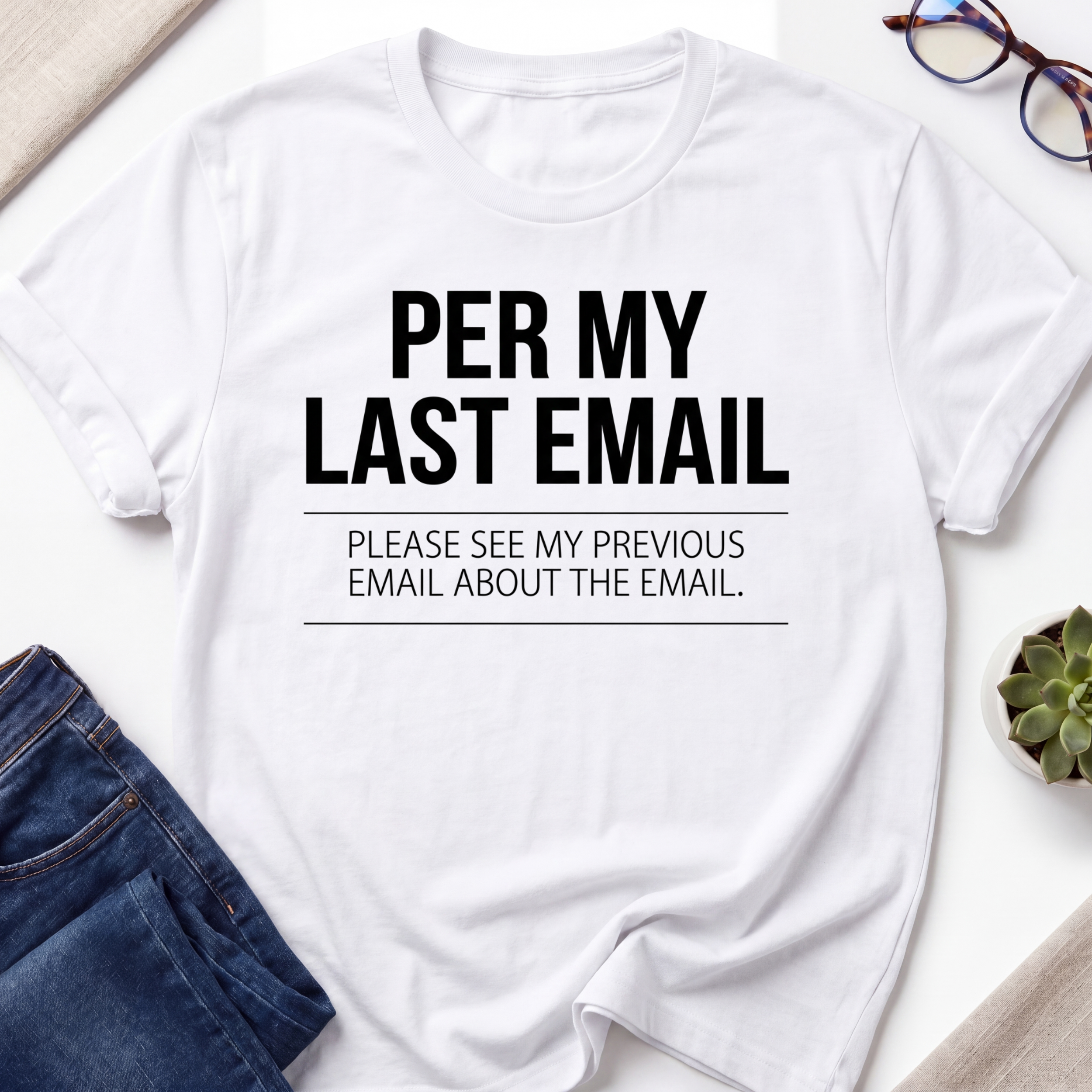 Per My Last Email T-Shirt