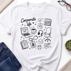 Corporate Life T-Shirt