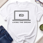 Living the Dream T-Shirt